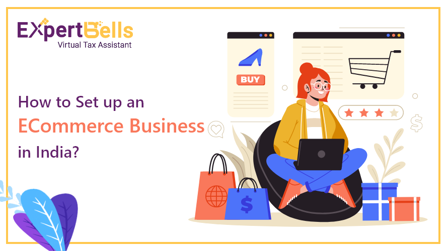 How to Set up an ECommerce Business in India?