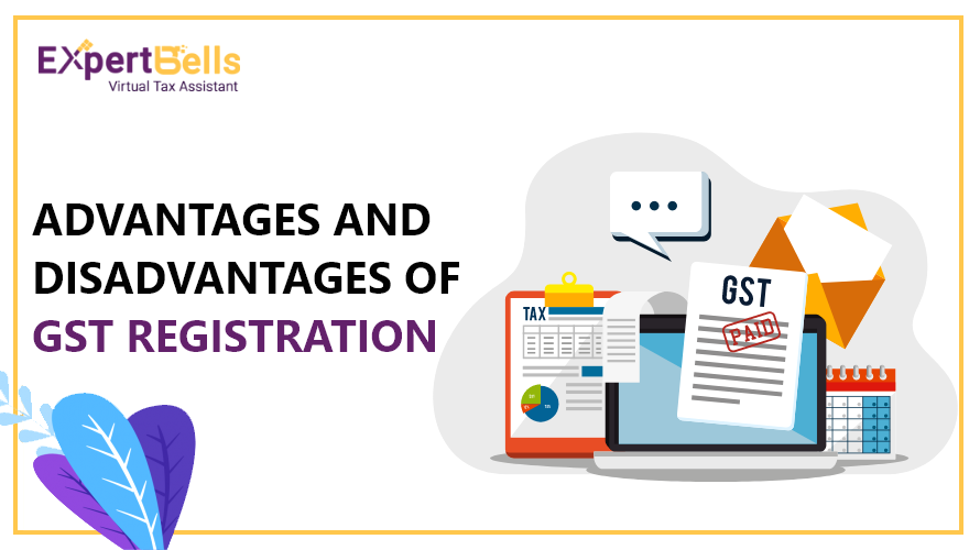 Advantages and Disadvantages of GST Registration