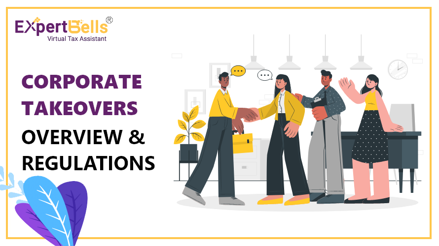 Corporate Takeovers: Overview & Regulations
